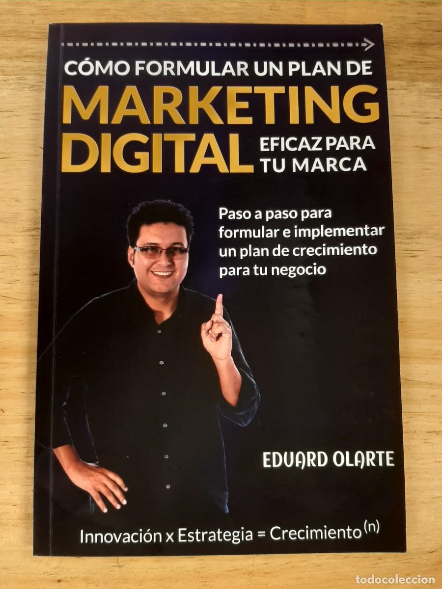 Libros de segunda mano: C&oacute;mo formular un plan de marketing digital eficaz para tu marca - Eduardo Olarte, 2018