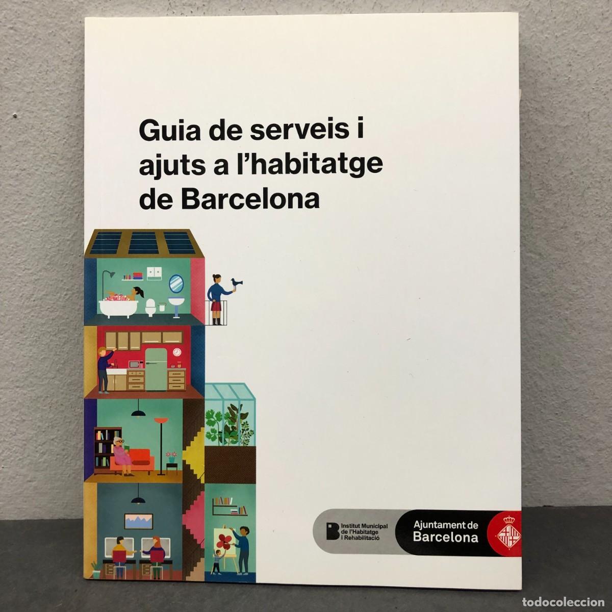 Libros de segunda mano: GUIA DE SERVEIS I AJUTS A L'HABITATGE DE BARCELONA - AJUNTAMENT DE BARCELONA - 2018 / 1478