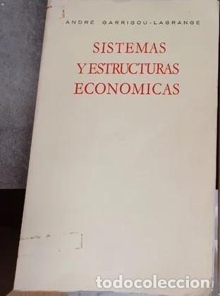 Libros de segunda mano: Sistemas y estructuras econ&oacute;micas. Andre Garrigou-Lagrange.
