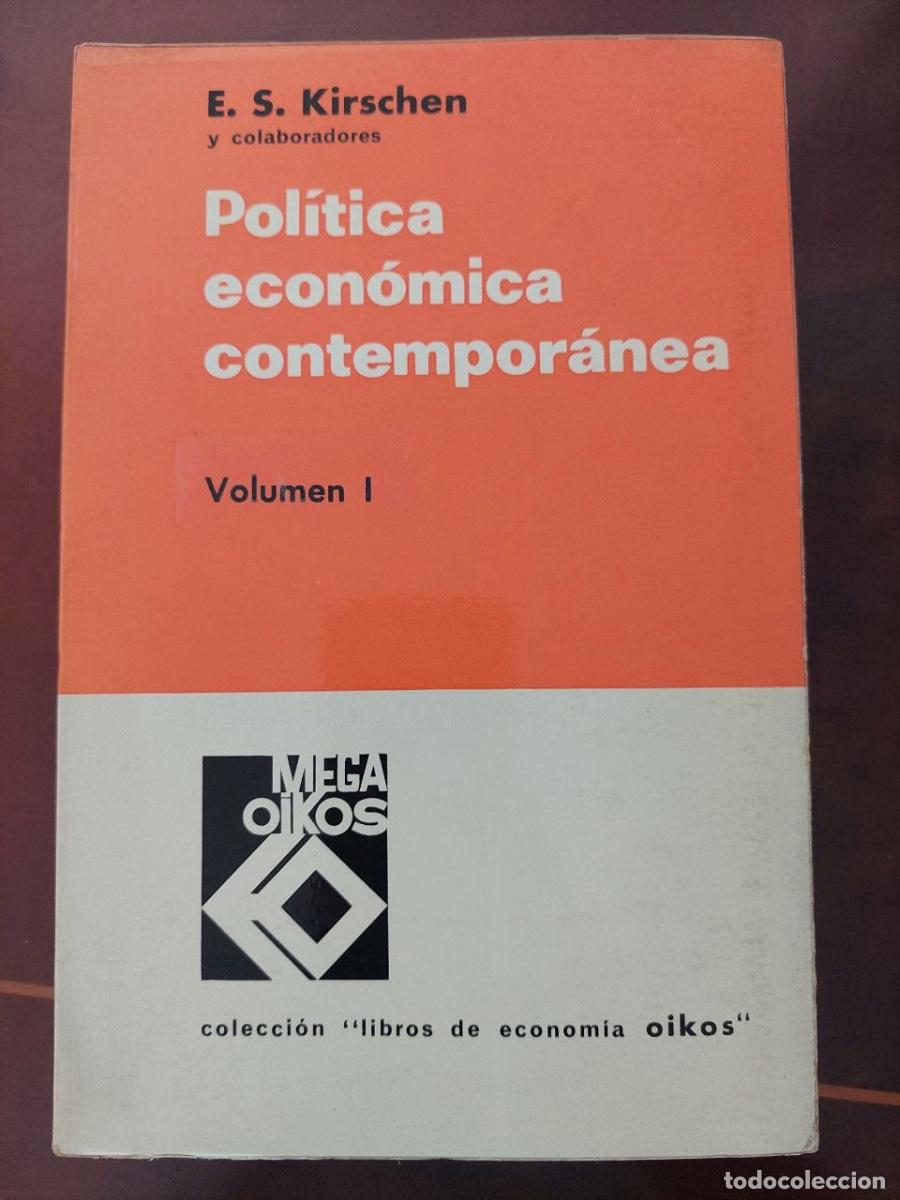 Libros de segunda mano: Pol&iacute;tica econ&oacute;mica contempor&aacute;nea. Volumen I. Kirschen, E. S. y colaboradores. Ediciones de Occidente