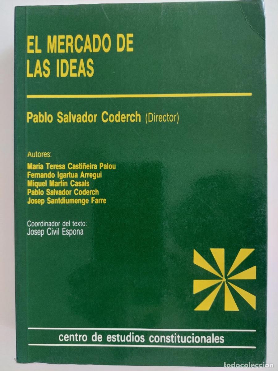Libros de segunda mano: El mercado de las ideas. Director: Pablo Salvador Coderch. Centro de Estudios Constitucionales.