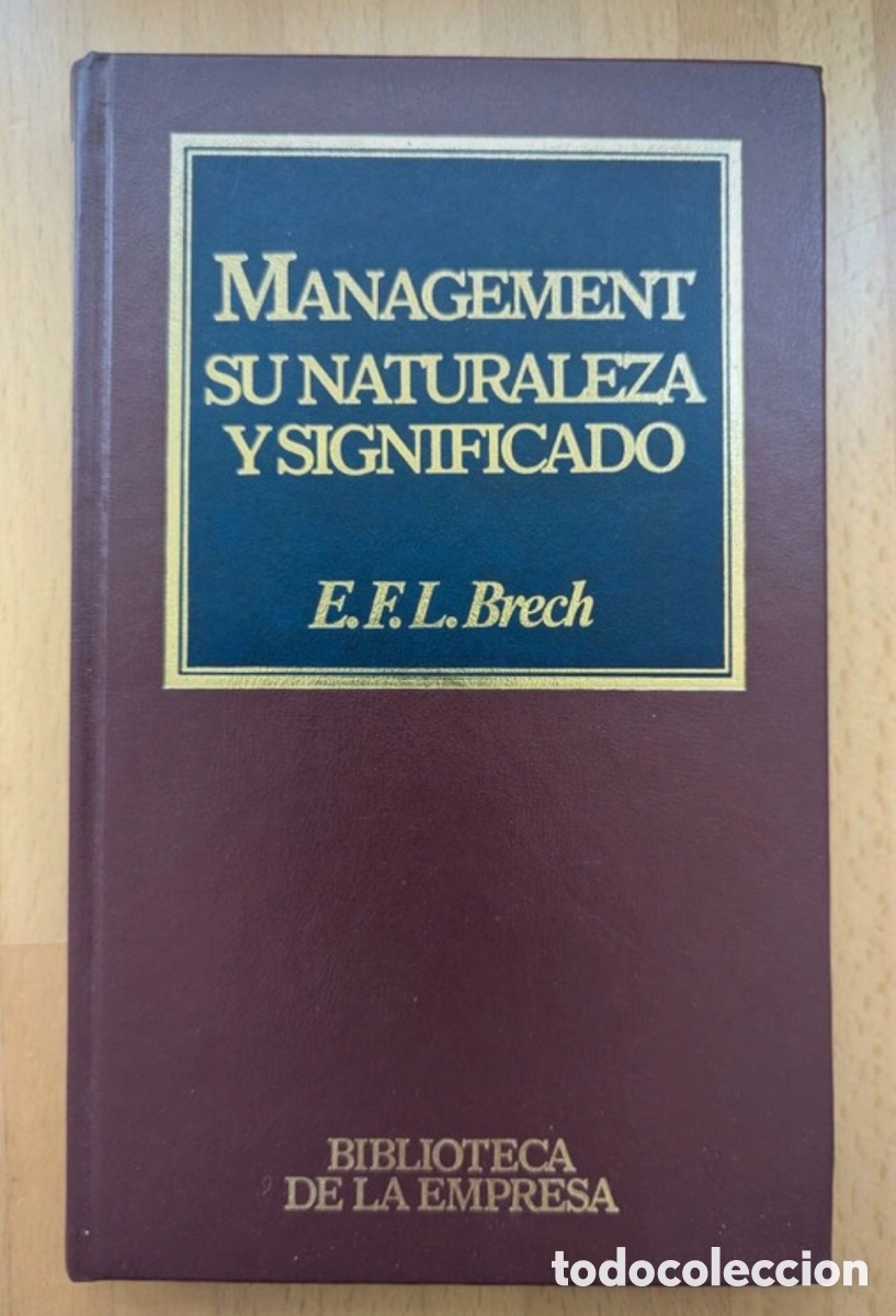 Libros de segunda mano: Management: Su Naturaleza y Significado. E.F.L. Brech