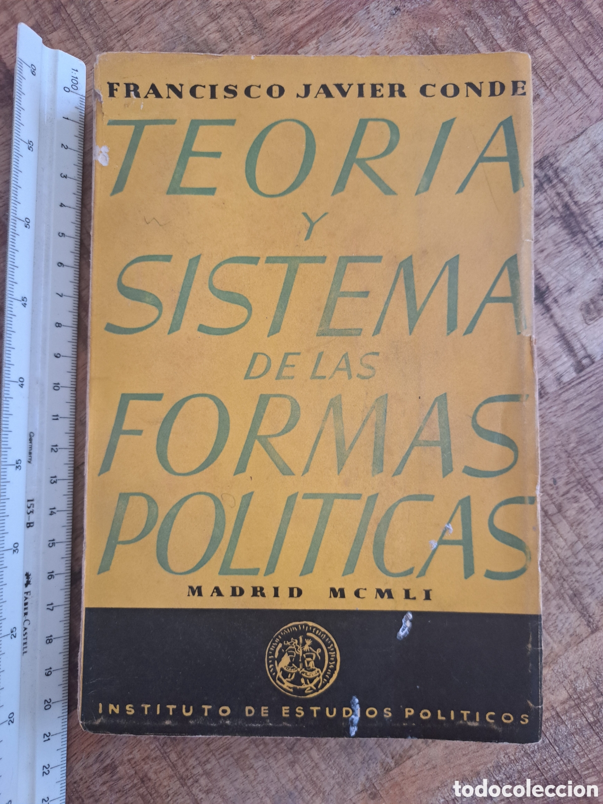 Libros de segunda mano: Jml Francisco Javier Conde, Teoria y Sistema de las Formas Politicas, Madrid 1951, tercera edicion.
