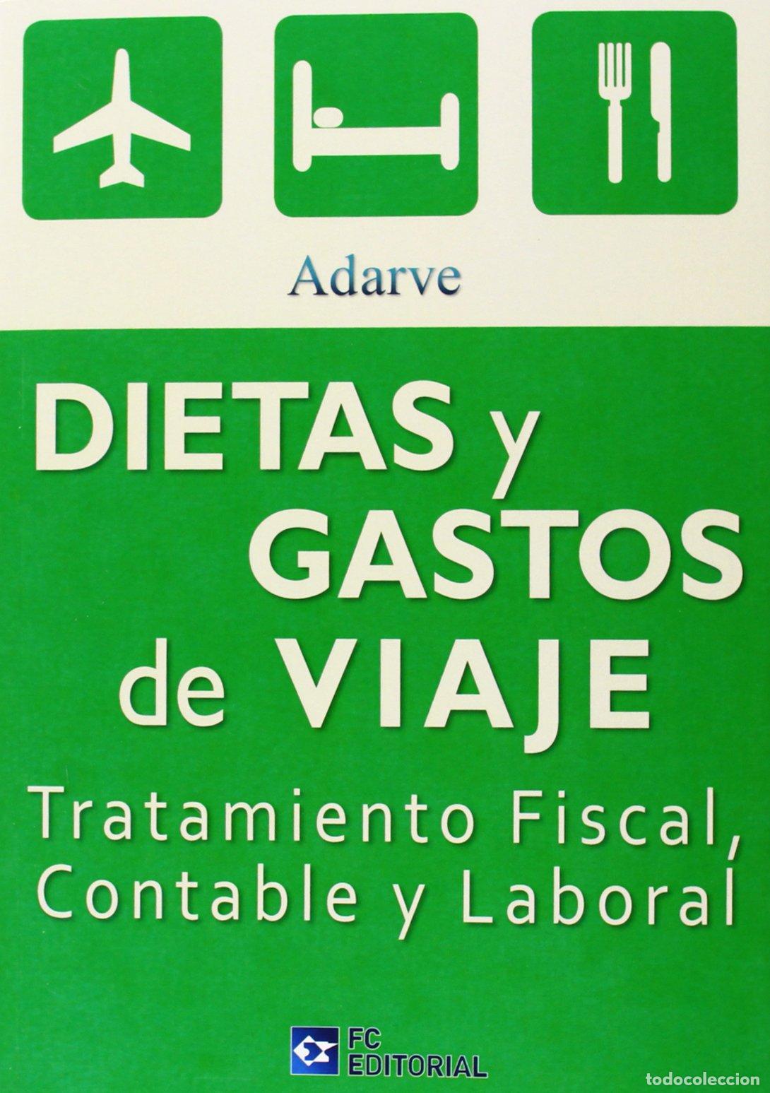 Libros de segunda mano: Dietas y gastos de viaje: Tratamiento fiscal, contable y laboral (SIN COLECCION)