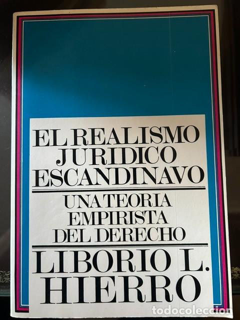 Libros de segunda mano: El realismo jur&iacute;dico escandinavo -Liborio Hierro-
