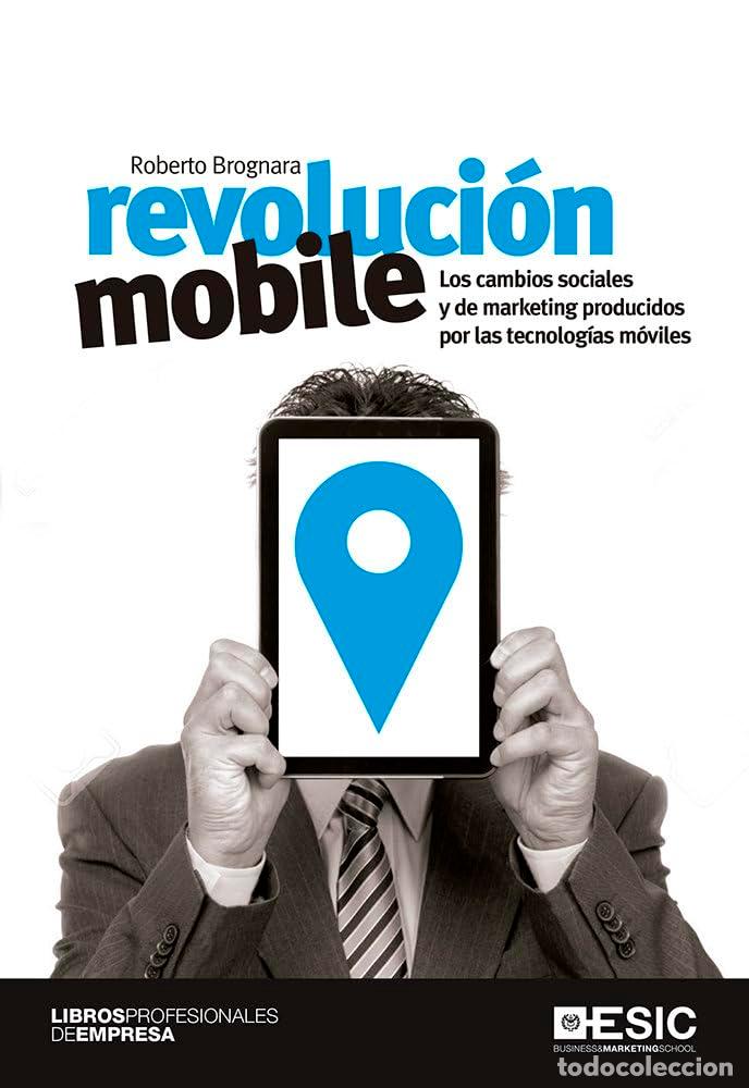 Libros de segunda mano: Revoluci&oacute;n mobile. Los cambios sociales y de marketing producidos por las tecnol: Los cambios social