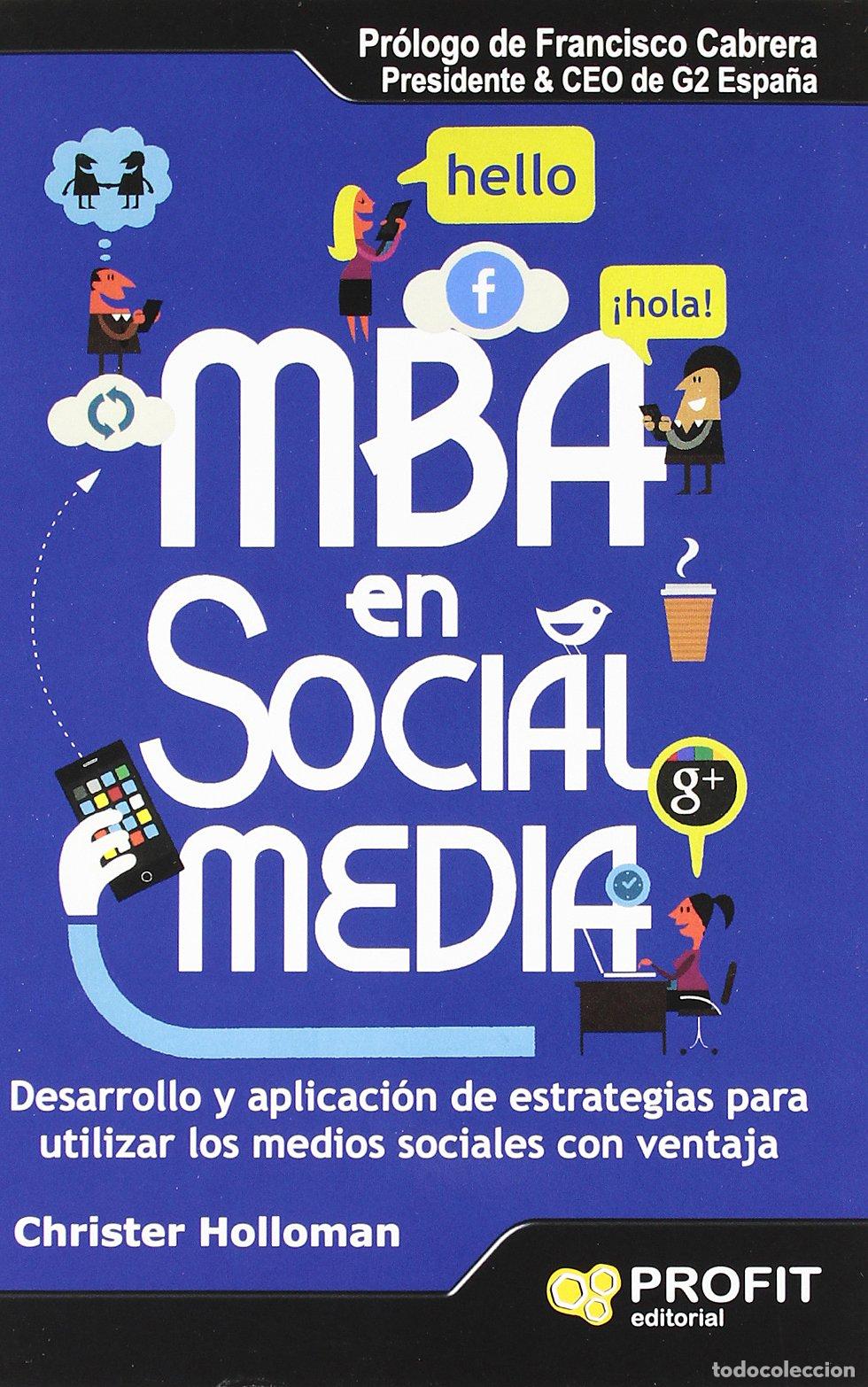 Libros de segunda mano: MBA en social media: Desarrollo y aplicaci&oacute;n de estrategias para utilizar los medios sociales con ve