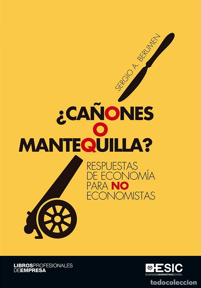 Libros de segunda mano: Ca&ntilde;ones o mantequilla?: Respuestas de econom&iacute;a para no economistas (Libros profesionales)
