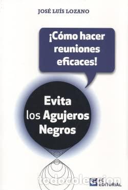 Libros de segunda mano: Evita los agujeros Negros. &iexcl;C&oacute;mo hacer reuniones eficaces! (FONDO)