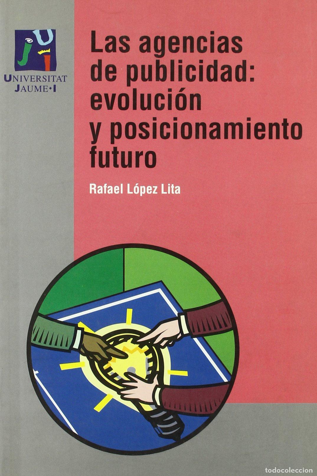 Libros de segunda mano: Las agencias de publicidad: evoluci&oacute;n y posicionamiento futuro: 4 (Economia i gesti&oacute;)