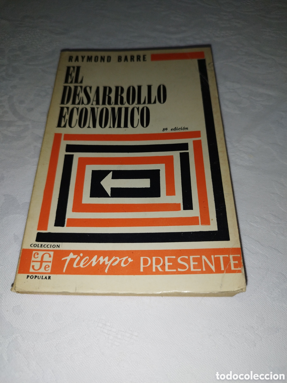 Libros de segunda mano: RAYMOND BARRE: EL DESARROLLO ECONOMICO. ED. FONDO DE CULTURA ECONOMICA, 1965.