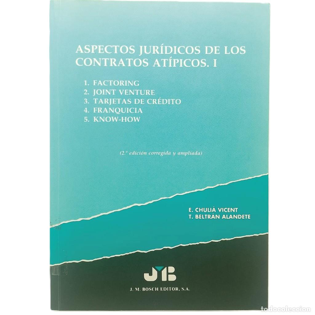 Libros de segunda mano: ASPECTOS JUR&Iacute;DICOS DE LOS CONTRATOS AT&Iacute;PICOS I. Chuli&aacute; Vicent, E. / Beltr&aacute;n Alandere, T.