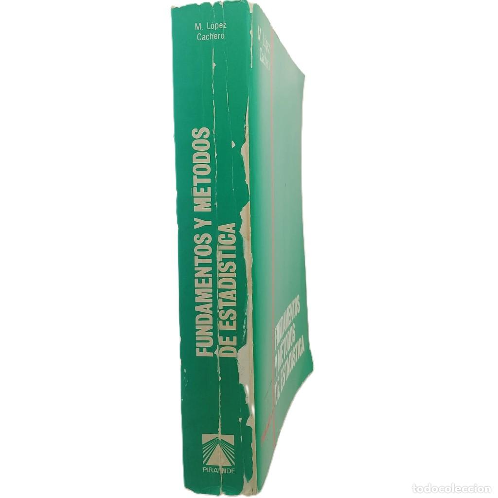 Libros de segunda mano: FUNDAMENTOS Y M&Eacute;TODOS DE ESTAD&Iacute;STICA. L&oacute;pez Cachero, M. - Foto 3