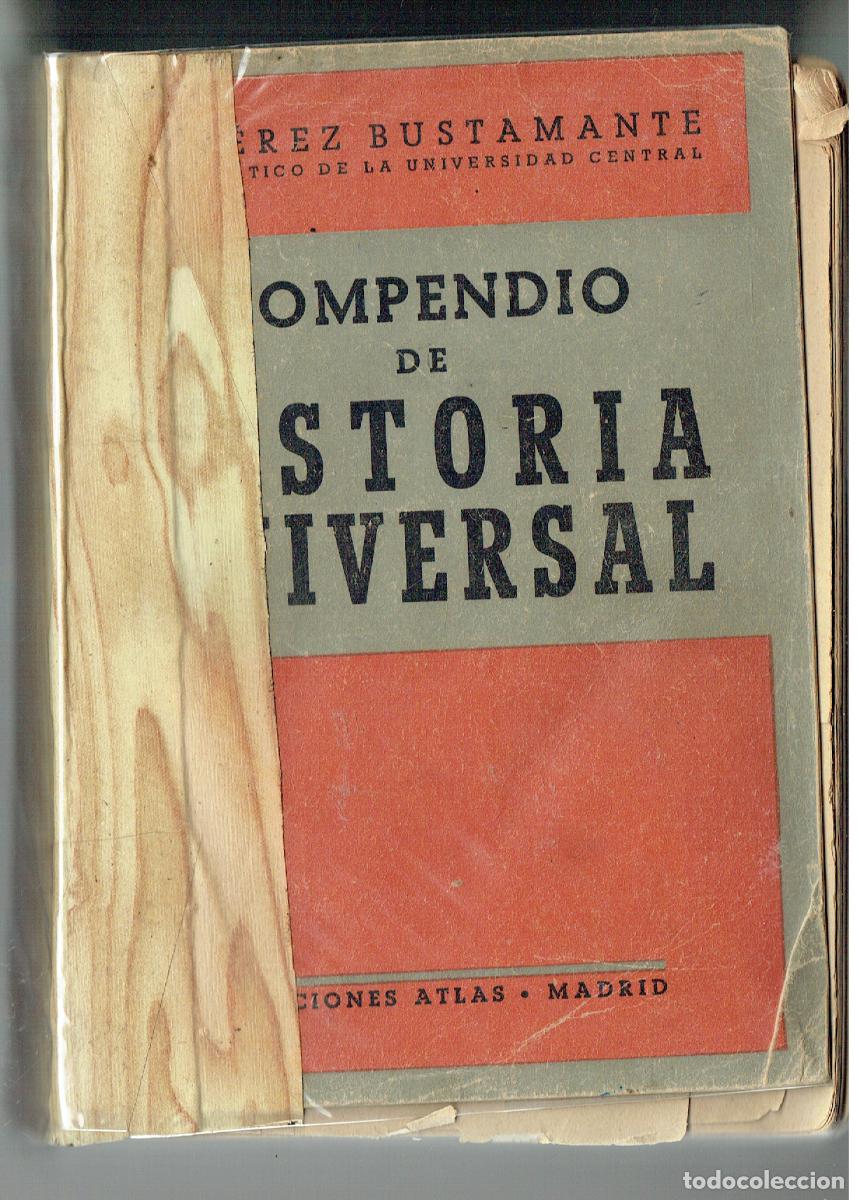 Libros de segunda mano: COMPENDIO DE HISTORIA UNIVERSAL. C. P&Eacute;REZ BUSTAMANTE. CATEDR&Aacute;TICO. MADRID, 1948.(ST/PR3)