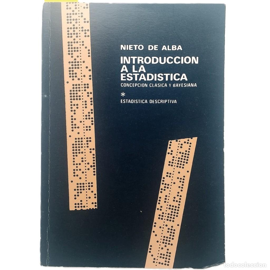 Libros de segunda mano: INTRODUCCI&Oacute;N A LA ESTAD&Iacute;STICA. Tomo 1: Estad&iacute;stica descriptiva. Nieto de Alba, Ubaldo