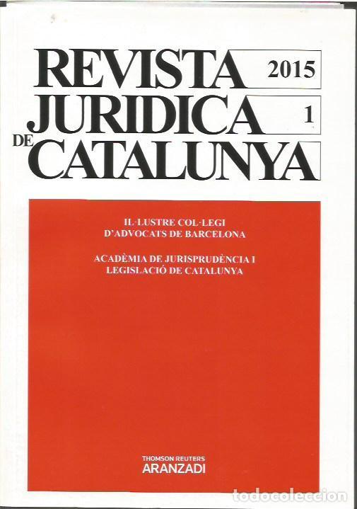 Libros de segunda mano: REVISTA JURIDICA DE CATALUNYA TOMO 1 3 4 A&Ntilde;O 2015 ARANZADI