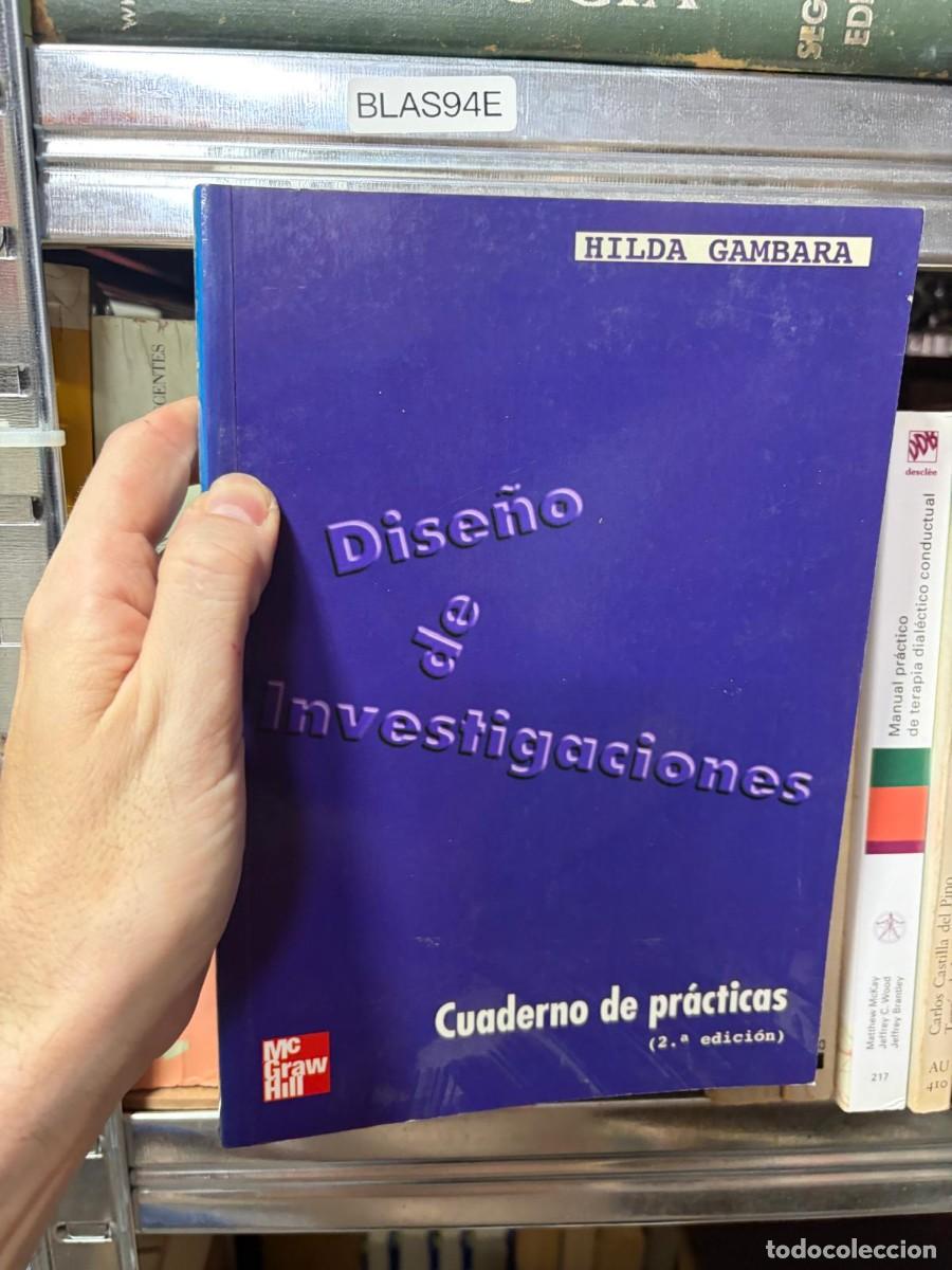 Libros de segunda mano: BLAS94E Hilda Gambara, Dise&ntilde;o de Investigaciones. Cuaderno de pr&aacute;cticas (2.&ordf; edici&oacute;n), McGraw-Hill.