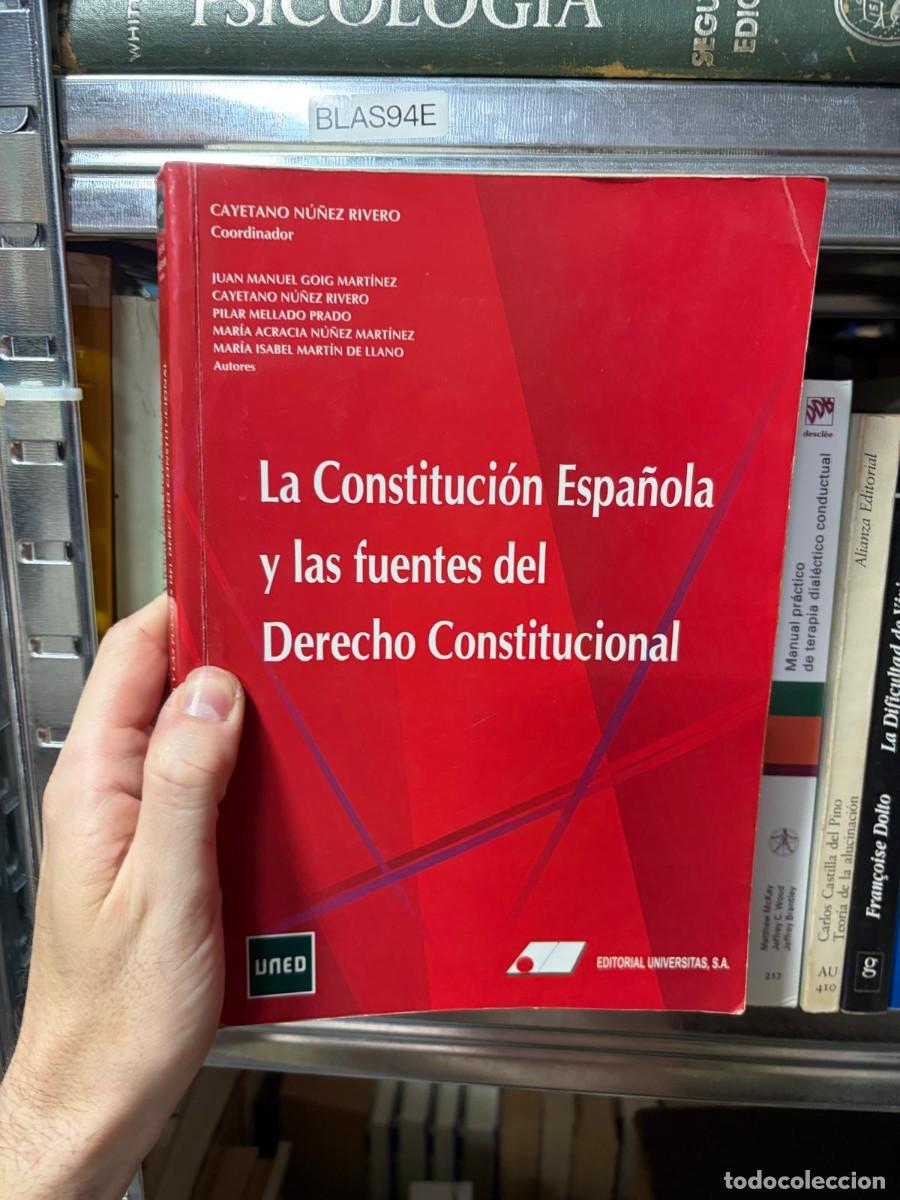 Libros de segunda mano: BLAS94E La Constituci&oacute;n Espa&ntilde;ola y las fuentes del Derecho Constitucional &ndash; Cayetano N&uacute;&ntilde;ez Rivero (c
