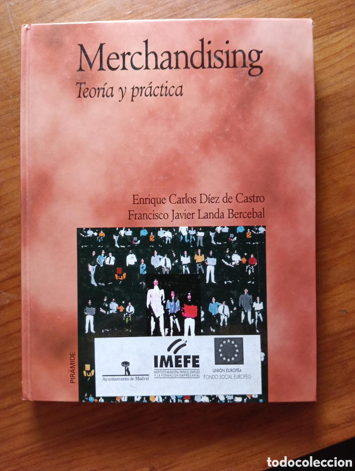 Livres d'occasion: Merchandising Teor&iacute;a y pr&aacute;ctica, Enrique carlos D&iacute;ez Francisco Javier Landa Bercebal