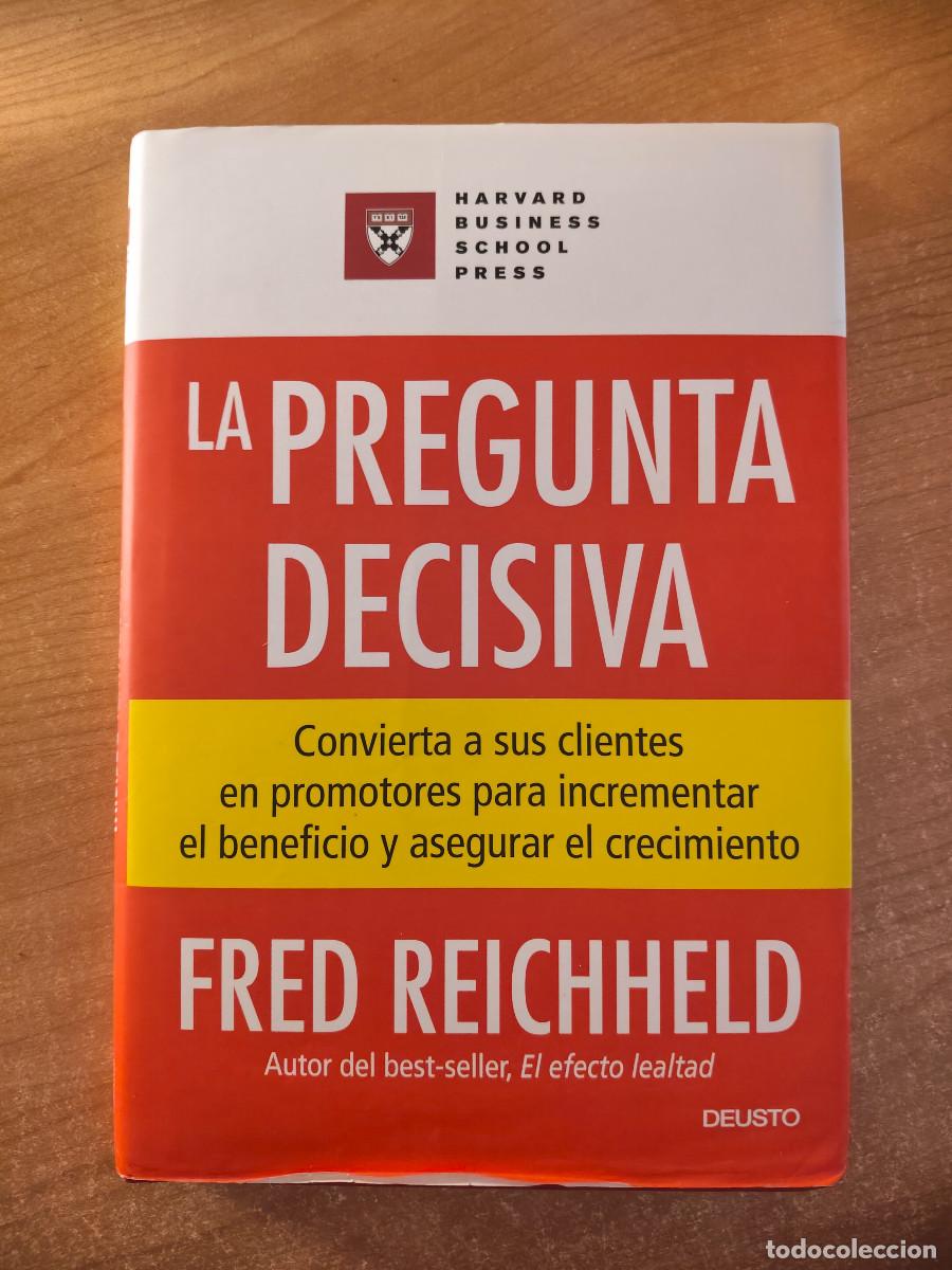 Livres d'occasion: La pregunta decisiva - Fred Reichheld - Deusto, 2007