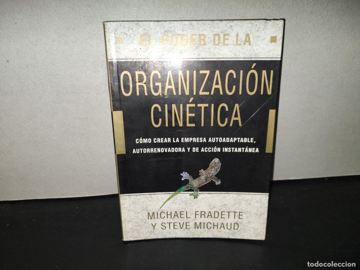 Libros de segunda mano: 196- Organizaci&oacute;n Cin&eacute;tica. C&oacute;mo Crear La Empresa Autoadaptable... - Michael Fradette
