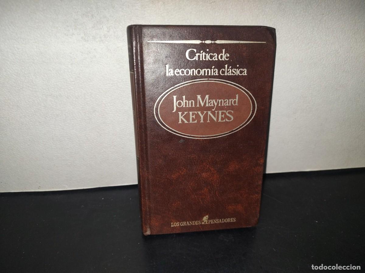 Libros de segunda mano: 196- Cr&iacute;tica De La Econom&iacute;a Cl&aacute;sica - John Maynard Keynes