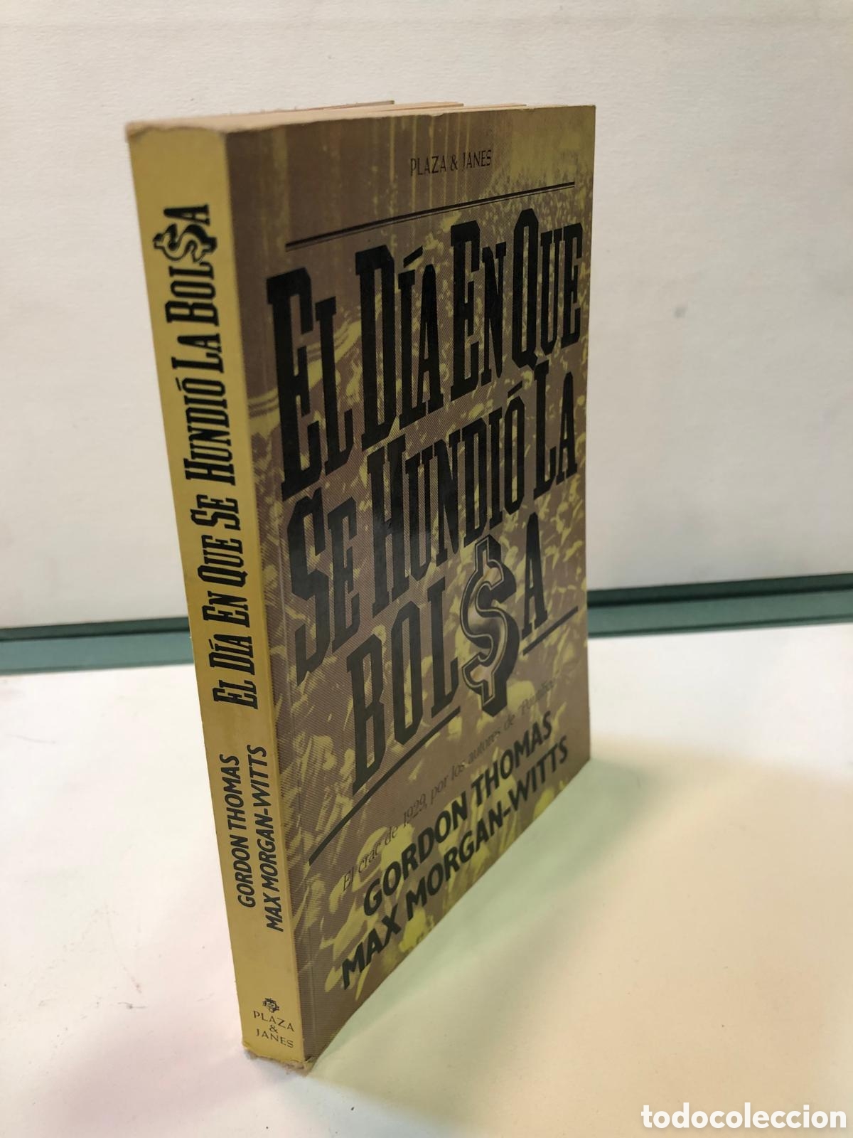 Livres d'occasion: El d&iacute;a en que se hundi&oacute; la bolsa. El crac de 1929... - Gordon Thomas y Max Morgan-Witts