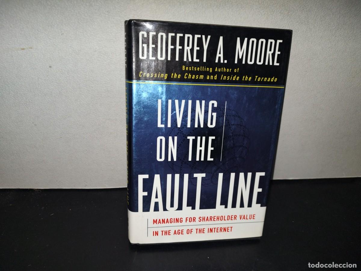 Libros de segunda mano: 196- Living On The Fault Line - Geoffrey A. Moore