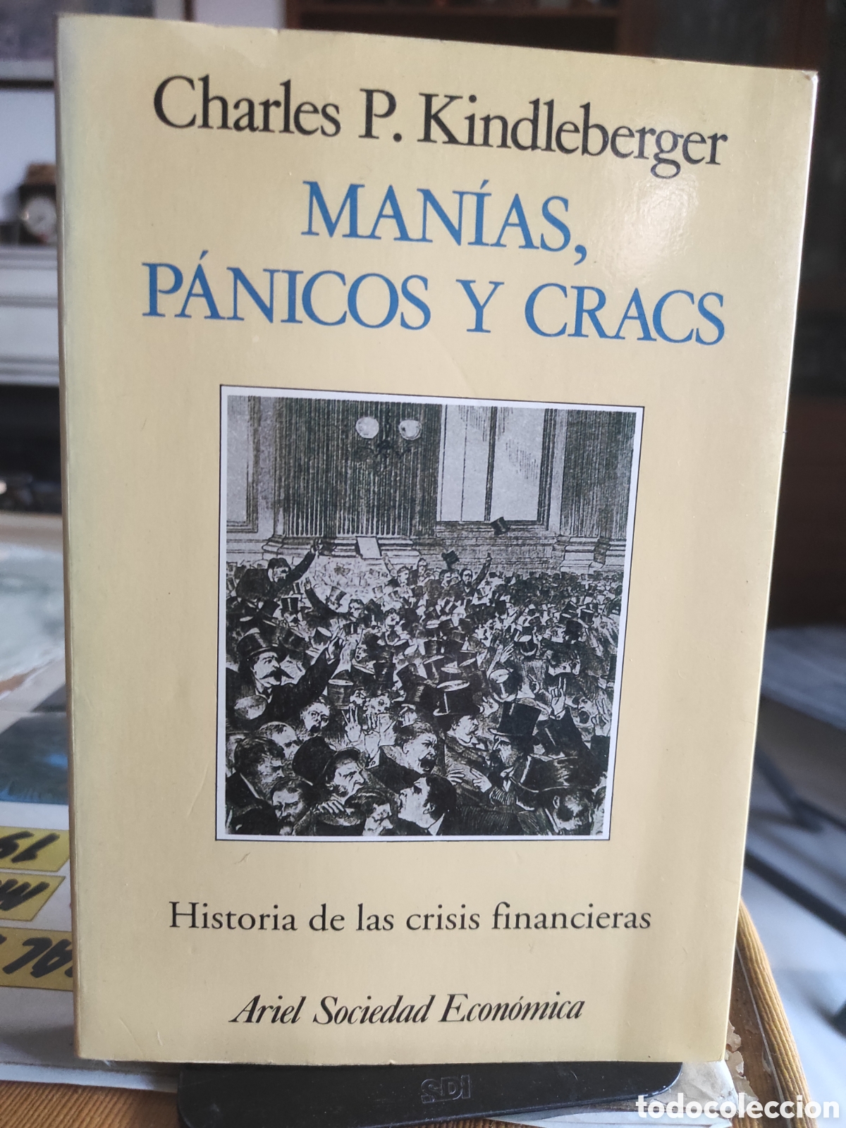 Libros de segunda mano: CHARLES P. KINDLEBERGER. MANIAS, PANICOS Y CRACS. ARIEL SOCIEDAD ECONOMICA
