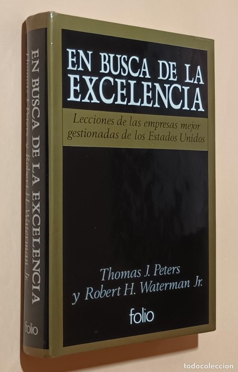 Libros de segunda mano: EN BUSCA DE LA EXCELENCIA - THOMAS J. PETERS, ROBERT H. ATERMAN JR. - ED. FOLIO - 1988