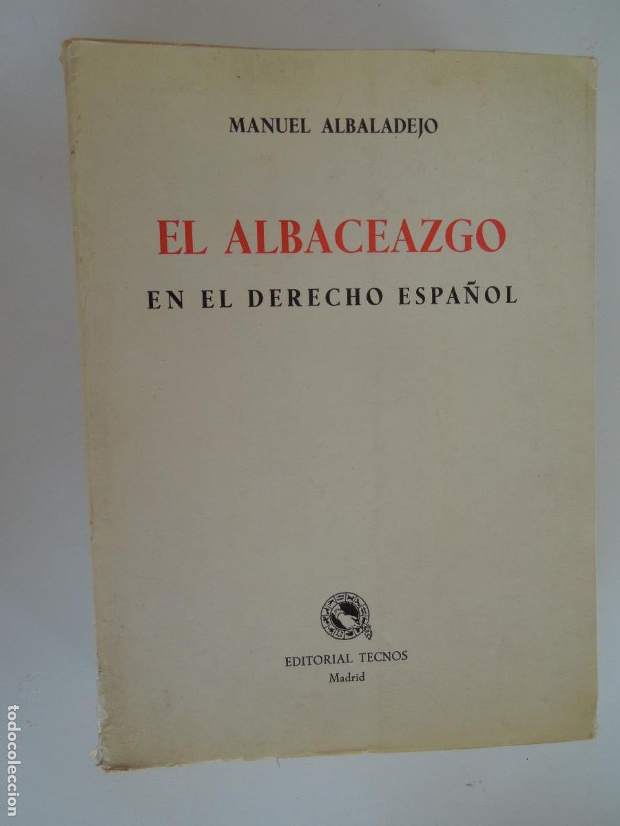 Libros de segunda mano: EL ALBACEAZGO EN EL DERECHO ESPA&Ntilde;OL - MANUEL ALBADALEJO -EDITORIAL TECNOS - 1969- COMUN Y CATALAN