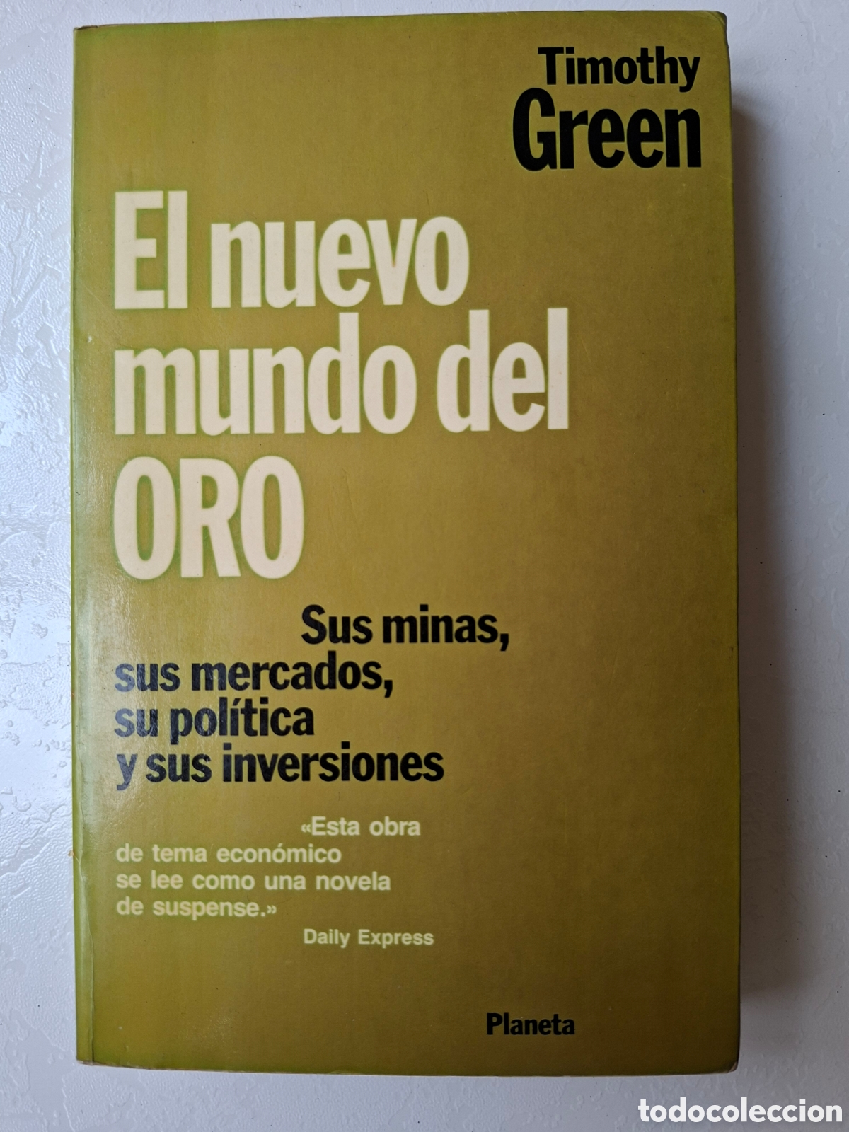 Libros de segunda mano: El nuevo mundo del oro / Timothy Green / Ed. Planeta en Barcelona 1983