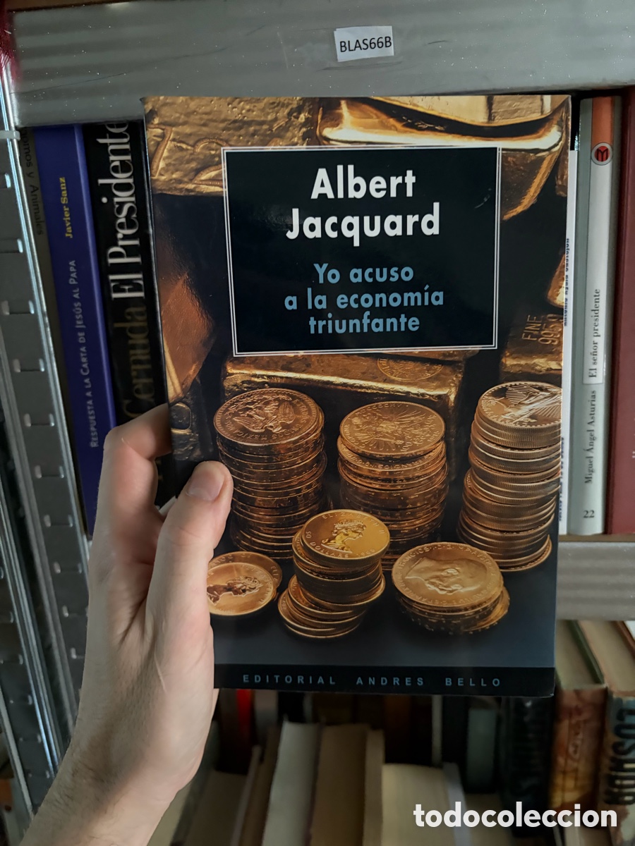 Libros de segunda mano: Blas66B Albert Jacquard Yo acuso a la econom&iacute;a triunfante