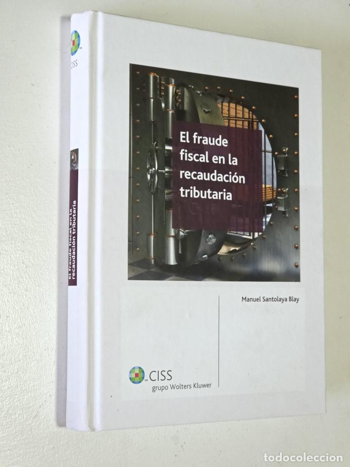 Libros de segunda mano: EL FRAUDE FISCAL EN LA RECAUDACI&Oacute;N TRIBUTARIA - SANTOLAYA BLAY, Manuel