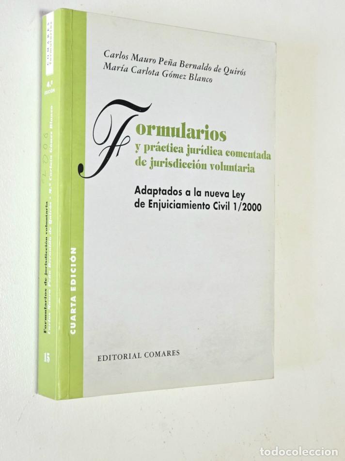 Libros de segunda mano: FORMULARIOS Y PRACTICA JUR&Iacute;DICA COMENTADA DE JURISDICCI&Oacute;N VOLUNTARIA - PE&Ntilde;A BERNALDO DE QUIROS.Carlo