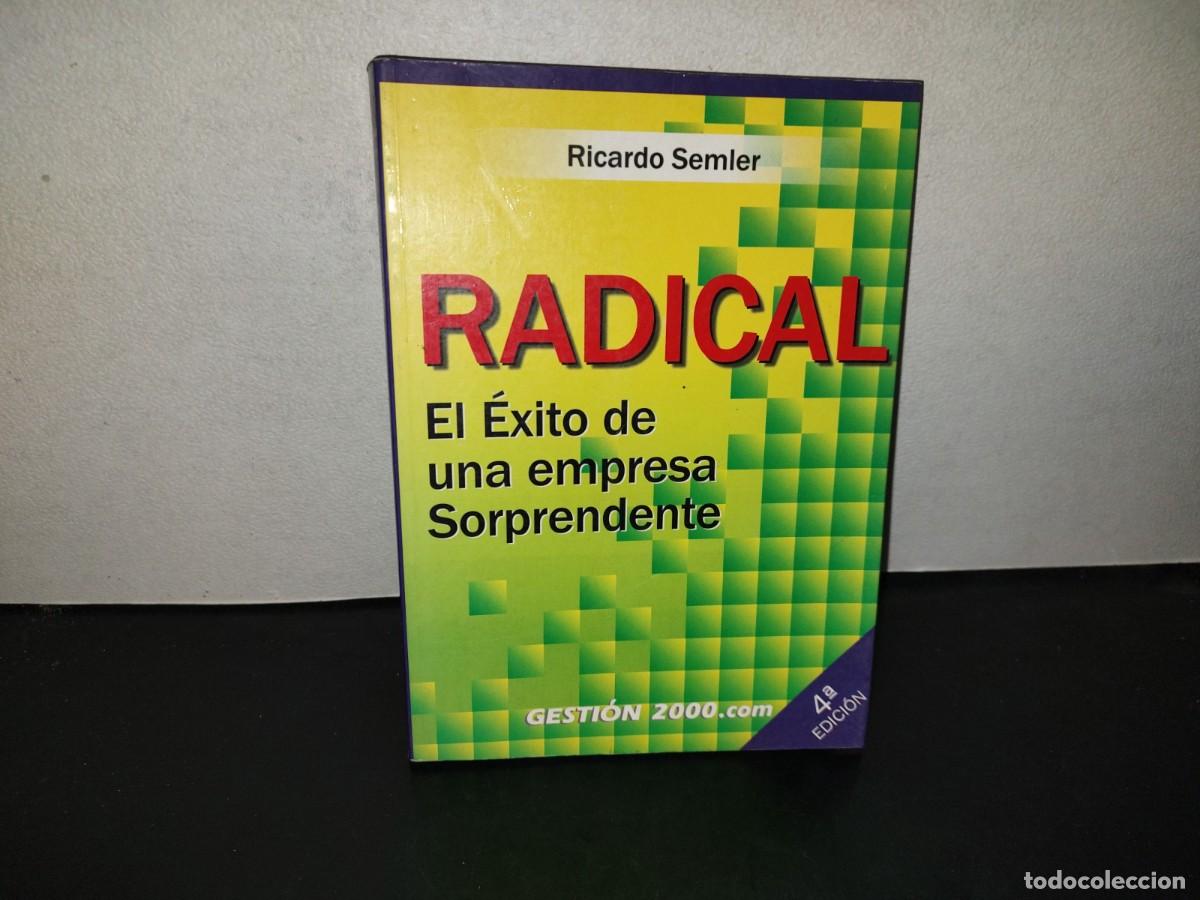 Libros de segunda mano: 197- Radical. El &Eacute;xito De Una Empresa Sorprendente - Ricardo Semler