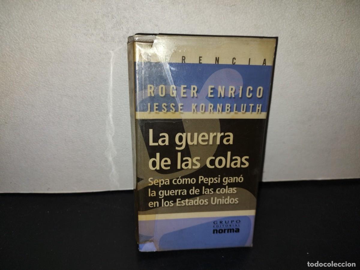 Libros de segunda mano: 197- La Guerra De Las Colas. Sepa C&oacute;mo PEPSI Gan&oacute; La Guerra De Las Colas En Los Estados Unidos