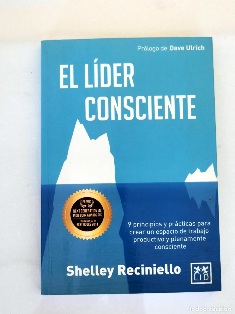 Libros de segunda mano: El l&iacute;der Consciente: Principios Para Crear Un Espacio de Trabajo Productivo Shelley Reciniello