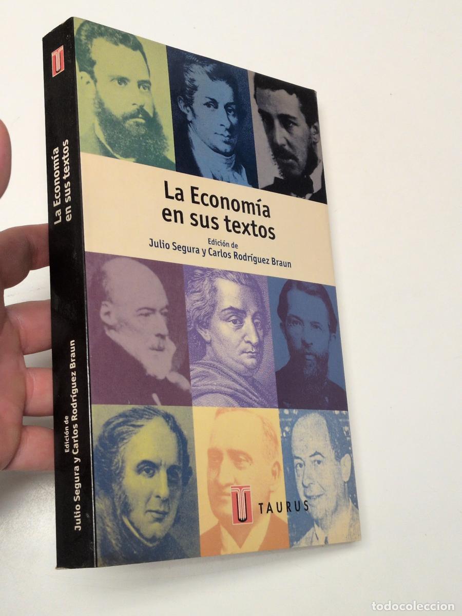 Libros de segunda mano: La Econom&iacute;a en sus textos - Julio Segura Sanchez, Carlos Rodr&iacute;guez Braun