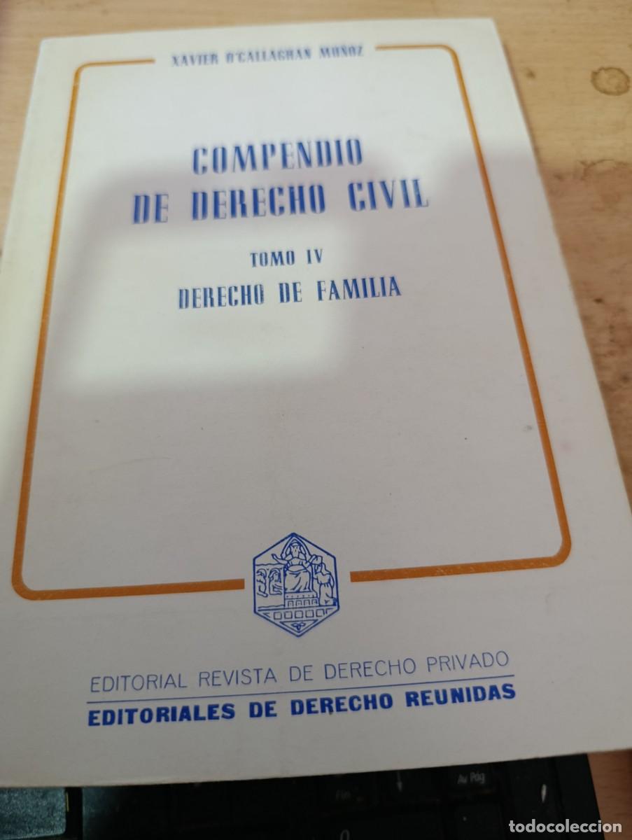 Second hand books: COMPENDIO DE DERECHO CIVIL. TOMO IV DERECHO DE FAMILIA. . XAVIER O&acute;CALLAGHAN MU&Ntilde;OZ EST32B2