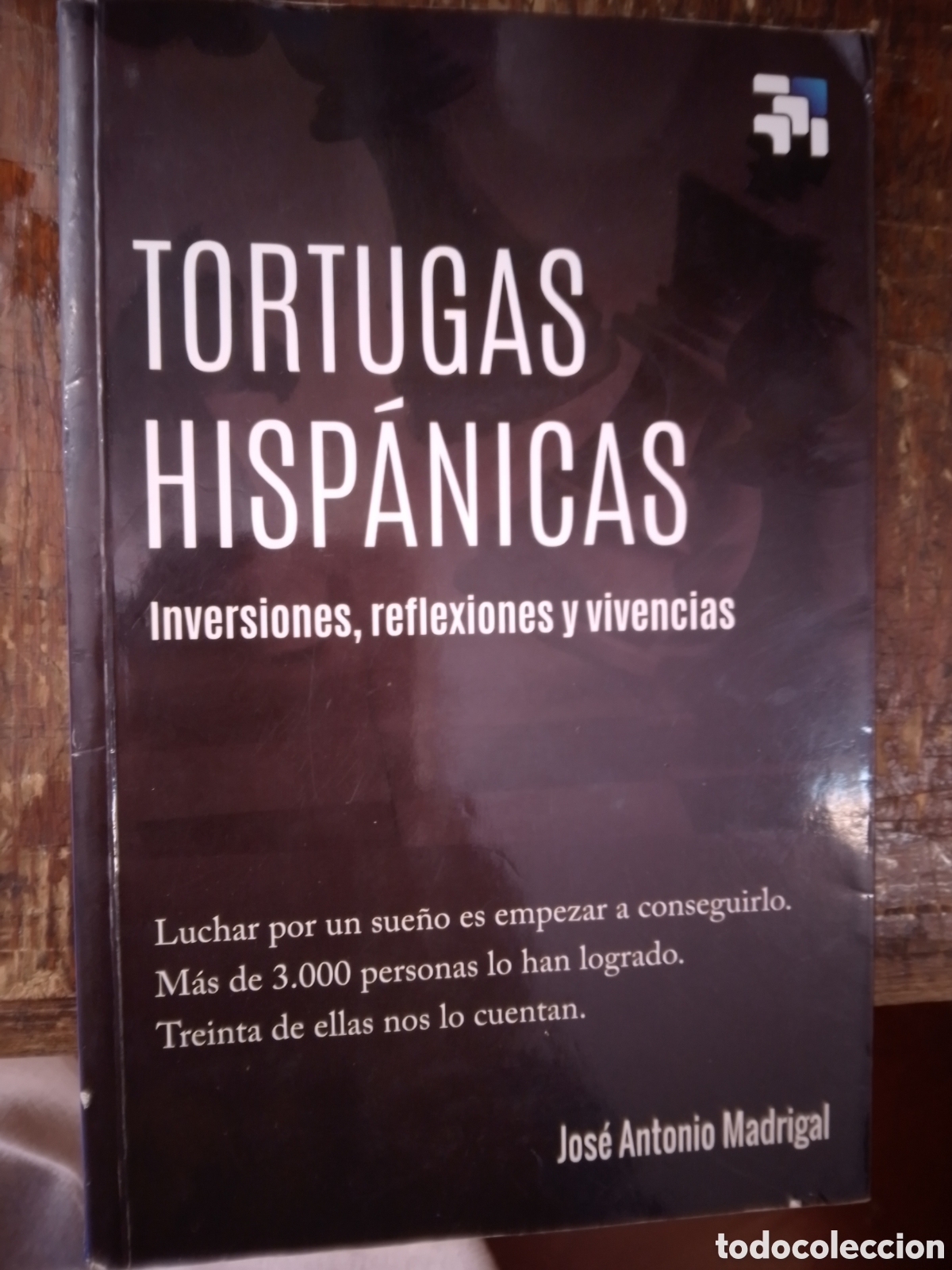 Libros de segunda mano: TORTUGAS HISPANICAS. INVERSIONES, REFLEXIONES Y VIVENCIAS. MADRIGAL, JOSE ANTONIO. LA PLA&Ccedil;A.