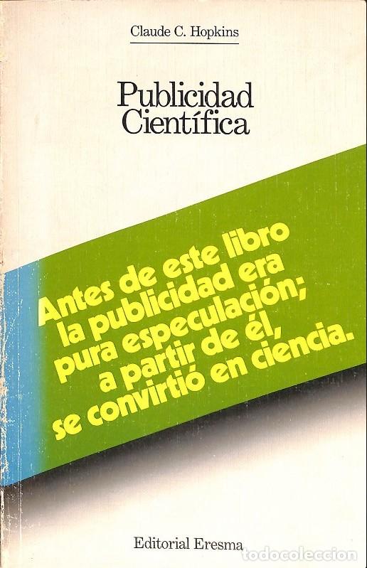 Libros de segunda mano: Publicidad Cient&iacute;fica - Claude C. Hopkins - Editorial Eresma