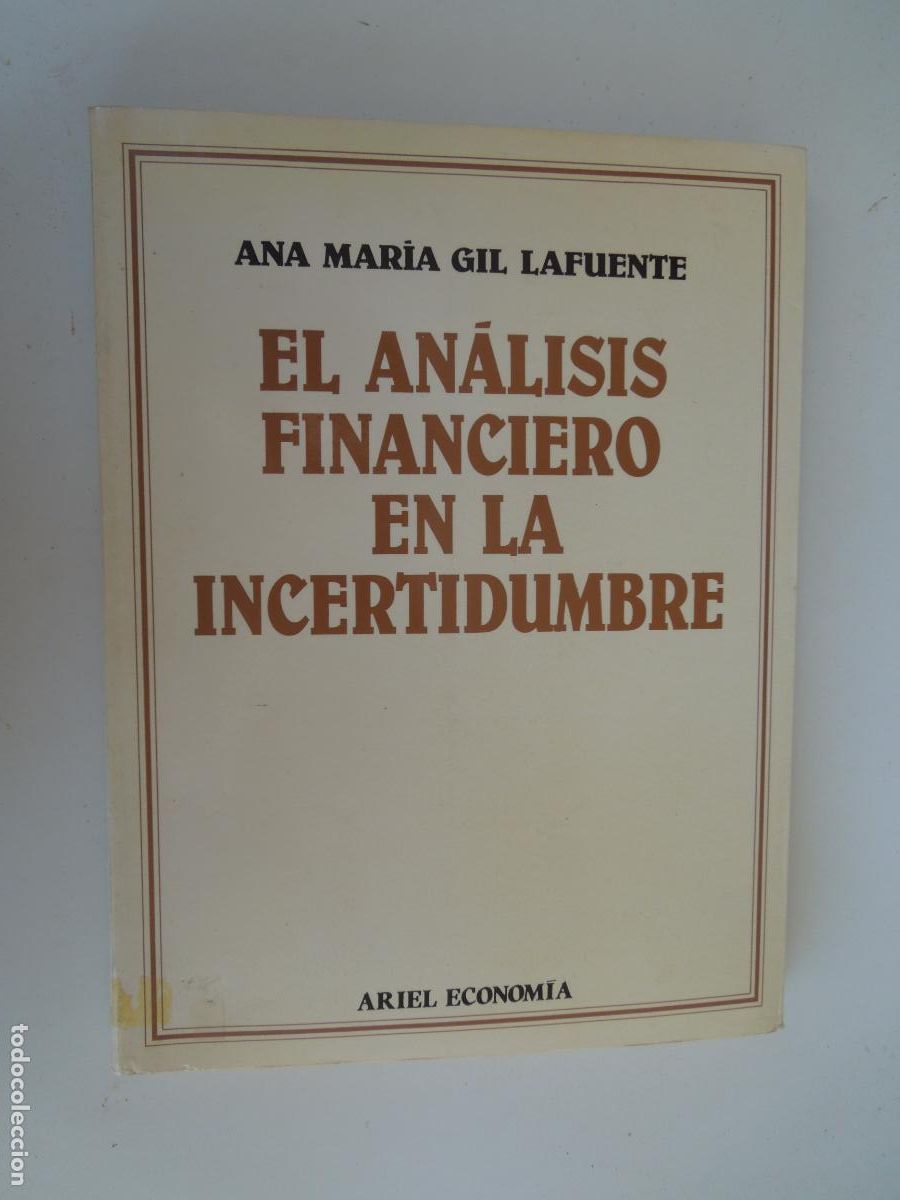 Libros de segunda mano: EL ANALISIS FINANCIERO EN LA INCERTIDUMBRE - ANA MARIA GIL LAFUENTE - ARIEL ECONOMIA 1&ordf; EDC 1990