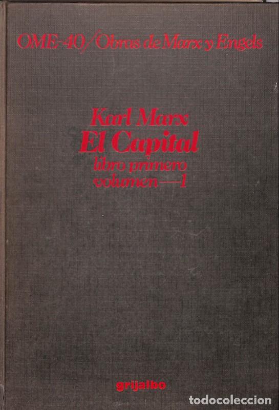 Libros de segunda mano: El Capital: El proceso de producci&oacute;n del capital - Marx, Karl - Grijalbo - 1976, 1&ordf; ed. - OME, 40