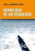 Libros de segunda mano: Mon&oacute;logo de un Vendedor: 5 Temas de Marketing Integral T&eacute;cnico-empresarial - Herrero Ortiz, Jos&eacute; A.