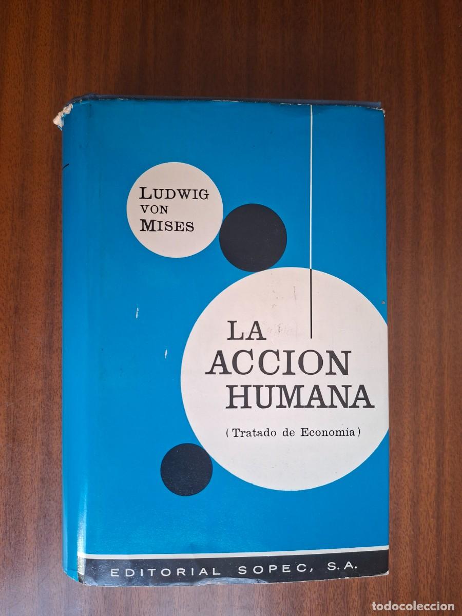 Libros de segunda mano: La acci&oacute;n humana --- Ludwig von Mises