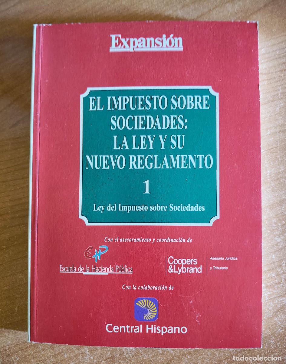 Libros de segunda mano: El Impuesto sobre Sociedades: La Ley y su nuevo reglamento 1 - Ley del Impuesto sobre Sociedades