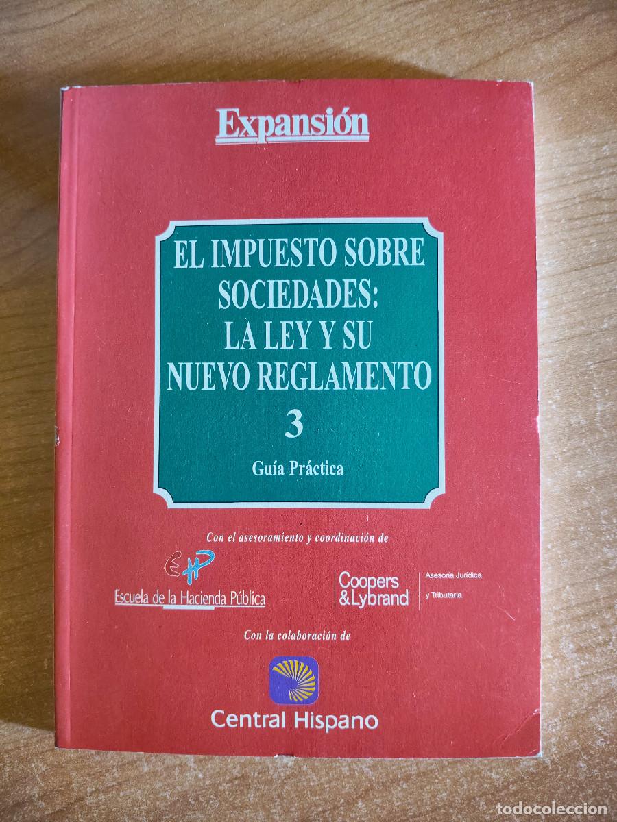 Libros de segunda mano: El Impuesto sobre Sociedades: La Ley y su nuevo reglamento 3 - Gu&iacute;a Pr&aacute;ctica