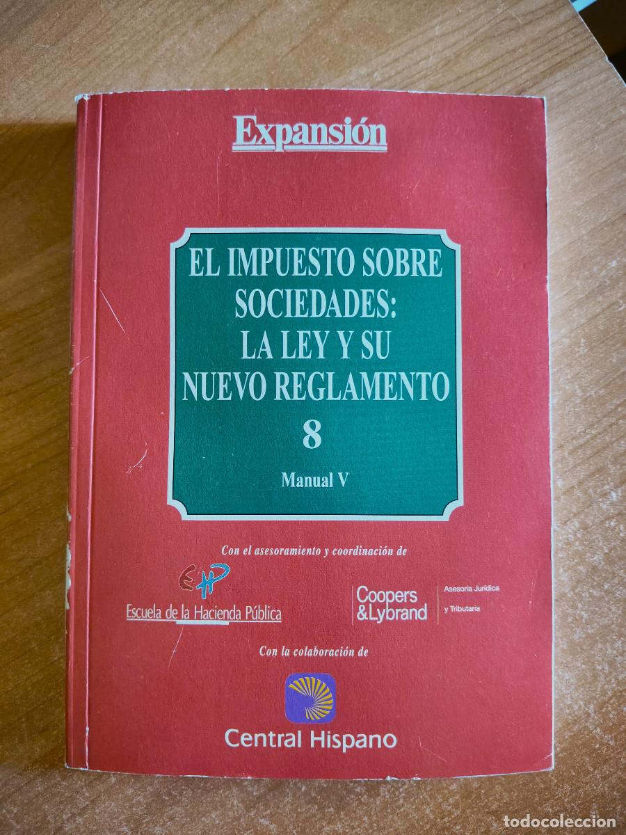 Libros de segunda mano: El Impuesto sobre Sociedades: La Ley y su nuevo reglamento 8 - Manual V