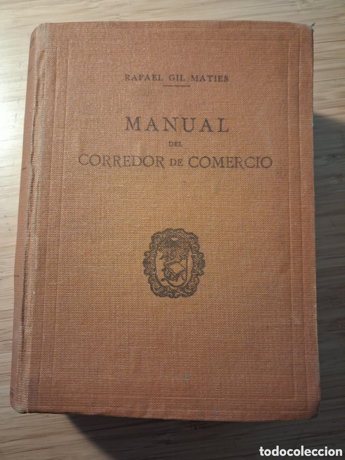 Libros de segunda mano: Manual del Corredor de Comercio - Rafael Gil Maties (Vda Francisco Soler 1951)